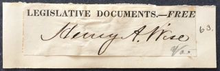 Henry A Wise/civil War Confedrate Brig.  General/virginia Governor/signed