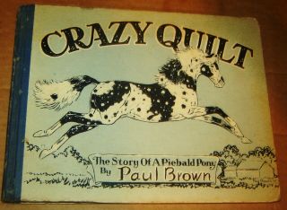 1934 Paul Brown Crazy Quilt Piebald Pony Book 1st Edition A Horse Circus Hc