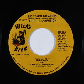 70s Soul Funk 45 - True Transfusion - No Communication - Witch 