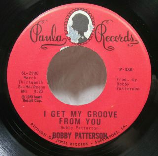 Bobby Patterson - 45 7 " - I Get My Groove From You - 70 