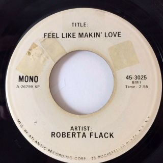 ROBERTA FLACK Feel Like Makin ' Love (Ultra Rare TEST PRESSING 7in 45rpm) EXC 3