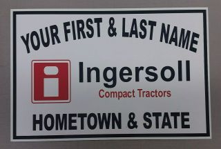 Personalized Ingersoll Compact Tractors Aluminum Name Sign