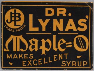 Early 20thc Antique Dr Lynas Maple - O Extract Syrup Advertising Cardboard Sign
