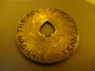 Vintage Brass Brothel Token The Ace Cat House Nashville Tenn Coin