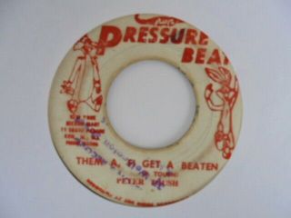 Peter Toush The A Fe Get A Beaten Pressure Beat Roots Reggae 7 " Hear