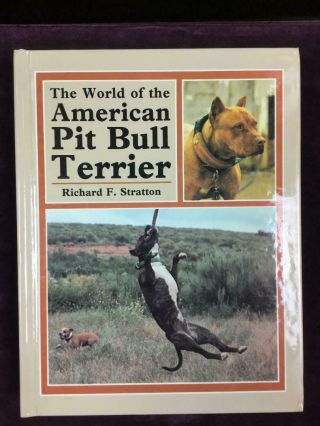 The World Of The American Pit Bull Terrier Richard F Stratton Dog Book Signed