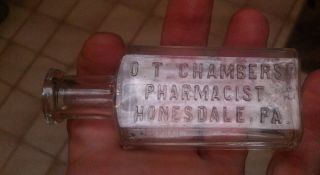 Antique Drug Store Bottle O T Chambers Pharmacist Honesdale Pa Applied Top