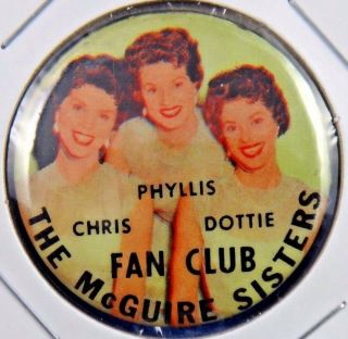 The McGuire Sisters Fan Club Chris Phyllis Dottie Premium Pin Pinback Button 3