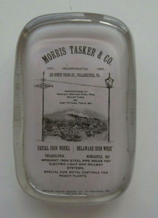 Morris Tasker Co Iron Steel Delaware Penna.  Glass Advertising Paperweight Abrams