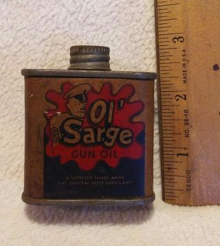 Vintage Ol Sarge Gun Oil Tin Paper Label Is Intact Cool Ol Can