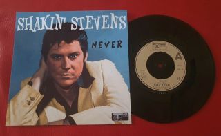Shakin Stevens Never 7 Inch Rare