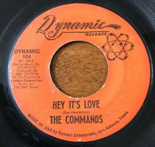 The Commands - Hey It’s Love 45 Texas Rare Soul Dynamic Records