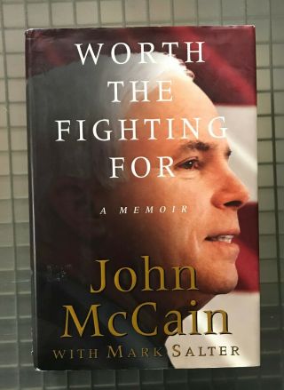John Mccain Signed Worth The Fighting For Signed Book Autographed Auto