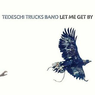 Tedeschi Trucks Band - Let Me Get By (vinyl 01 - 29 - 2016)