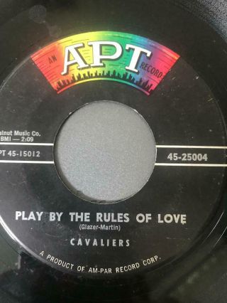 Cavaliers " Play By The Rules Of Love " Apt 25004 Doowop 45
