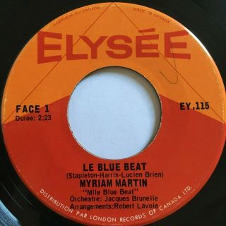 Myriam Martin - Le Blue Beat - Rare French Canadian Quebec Garage Soul 45 - Mp3
