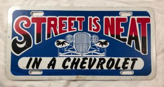 Street Is Neat In A Chevrolet Dealer Metal License Plate Hot Rod Car