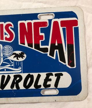 Street Is Neat In A Chevrolet Dealer Metal License Plate Hot Rod Car 4