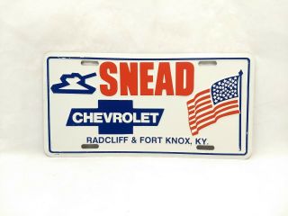 Vintage Snead Chevrolet Dealership License Plate; Radcliff Ft.  Knox Ky,  Military