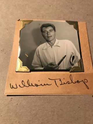 William Bishop Autograph,  Actor,  3”x3” Candid Display