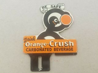 Be Safe Drink Orange Crush Porcelain License Plate Topper Sign Soda Pop Cafe