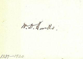 William Dean Howells.  Signed Card.  Novelist And Critic,  Friend Of Mark Twain