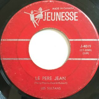 Les Sultans - Le Pere Jean - Rare French Canadian Garage Mod 45 - Mp3