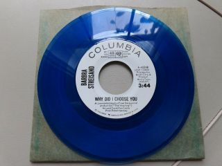 Barbra Streisand 7 " 45 Why Did I Choose You Columbia 4 - 43248 Blue Vinyl 1965 Ex