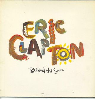 Eric Clapton - Behind The Sun - 12 " Vinyl Lp