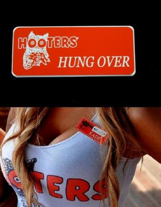 Hooters Uniform Hung Over Name Tag Nametag Waitress Bartender Badge Pin