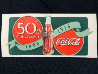 Coca Cola 50th Anniversary Blotter 1886 To 1936 Coke Blotter