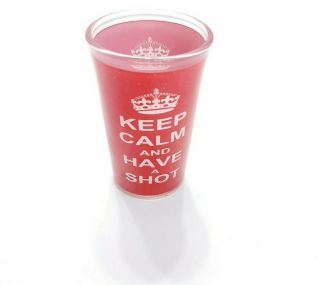 Keep Calm And Have A Shot 2 Oz Shot Glass Red 3 " Tall