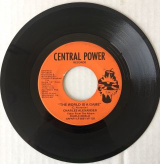 CENTRAL POWER Charles Alexander The World Is A Game /.  Not Simple SOUL 45 VG 2