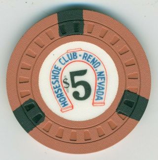 1950s $5 Chip From The Horseshoe Club,  Reno,  Hub Mold,  Book Value $75 - $99