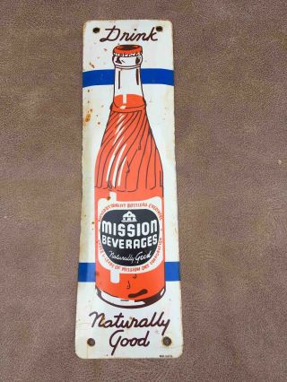 Old Drink Mission Beverages Orange Soda Tall Painted Advertising Door Push Sign