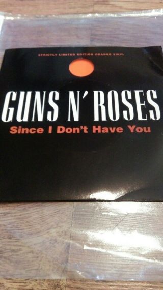 Guns N Roses,  Since I Dont Have You.  Orange Vinyl