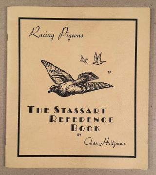 1939 First Edition The Stassart Reference Book Racing Pigeons,  Charles Heitzman