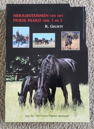 Dutch Friesian Horse Stud Book Merriestammen Van Het Friese Paard R.  Geurtz 1997