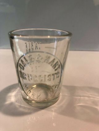 Dale & Hart Druggist York Pa Pennsylvania Antique Medicine Dose Glass Cup Shot
