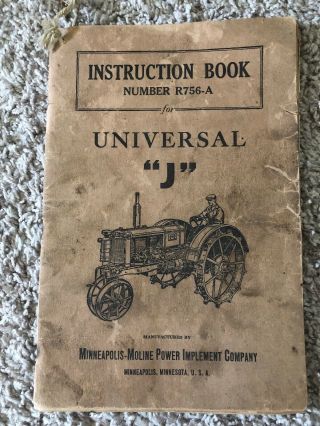 Antique Minneapolis - Moline Power Implement Co.  Universal “j” Instruction Book