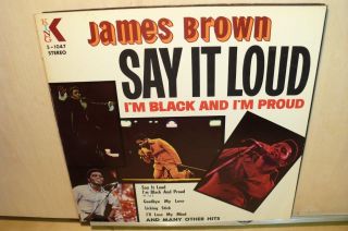 James Brown: Say It Loud,  I ' m Black And I ' m Proud (VG,  KING 5 - 1047 Stereo LP) 6