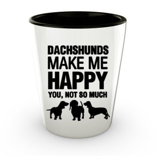 Dachshunds Shot Glass - Dachshunds Make Me Happy - Dachshunds Lover Shot Glass
