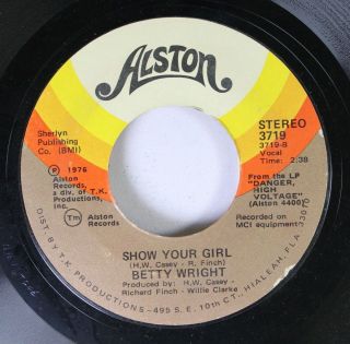 Soul 45 Betty Wright - Show Your Girl / Everybody Was Rockin On Alston