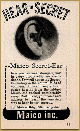 1948 A Maico Hearing Aid " Hear In Secret " Hides In Natural Folds Of Ear Ad