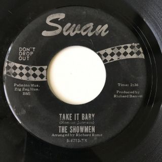 Northern Soul 45 The Showmen: Take It Baby Us Swan Northern Soul 7”