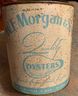 W.  F.  Morgan & Son Oysters One Gallon Tin Can Metal Bucket