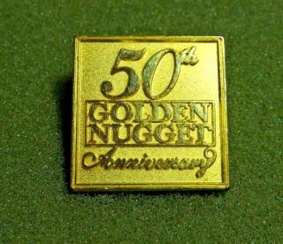 Golden Nugget Casino Las Vegas 50th Anniversary 1996 Lapel Pin Gold Toned