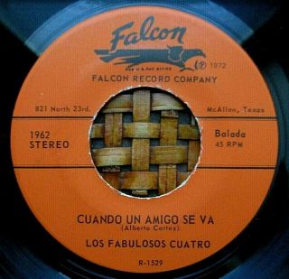 Hear Los Fabulosos Cuatro 45 Rpm On Falcon 1972 Cuando Un Amigo (latin) Vg,