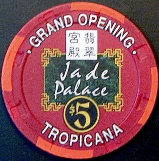 $5 Casino Chip.  Tropicana,  Las Vegas,  Nv.  Jade Palace Grand Opening.  N25.