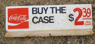 Vintage Coca Cola Buy The Case $2.  39 Tin Sign Soda Metal Sign Coke
